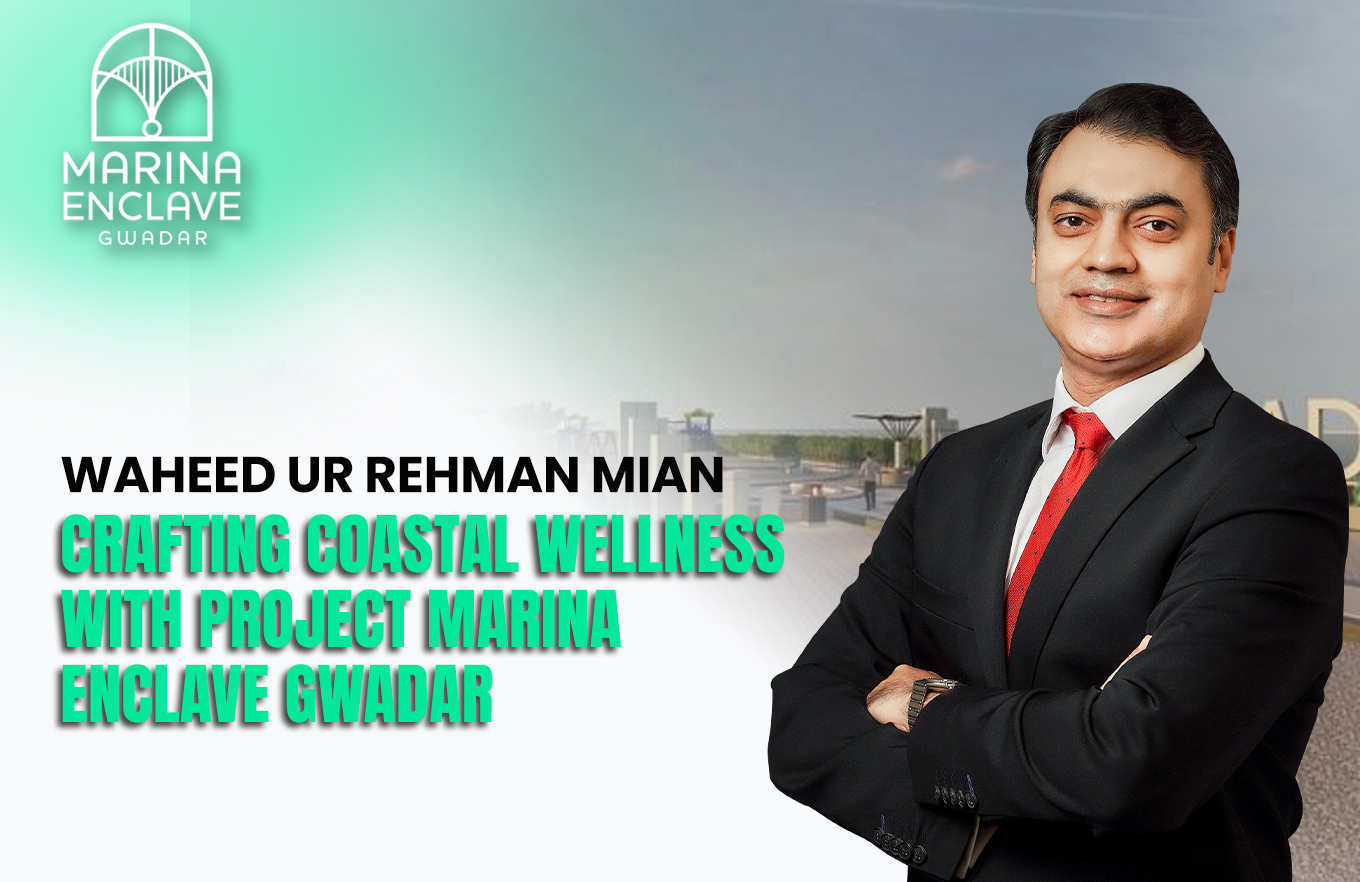 Waheed Mian: Marina Enclave Gwadar’s Wellness Guru