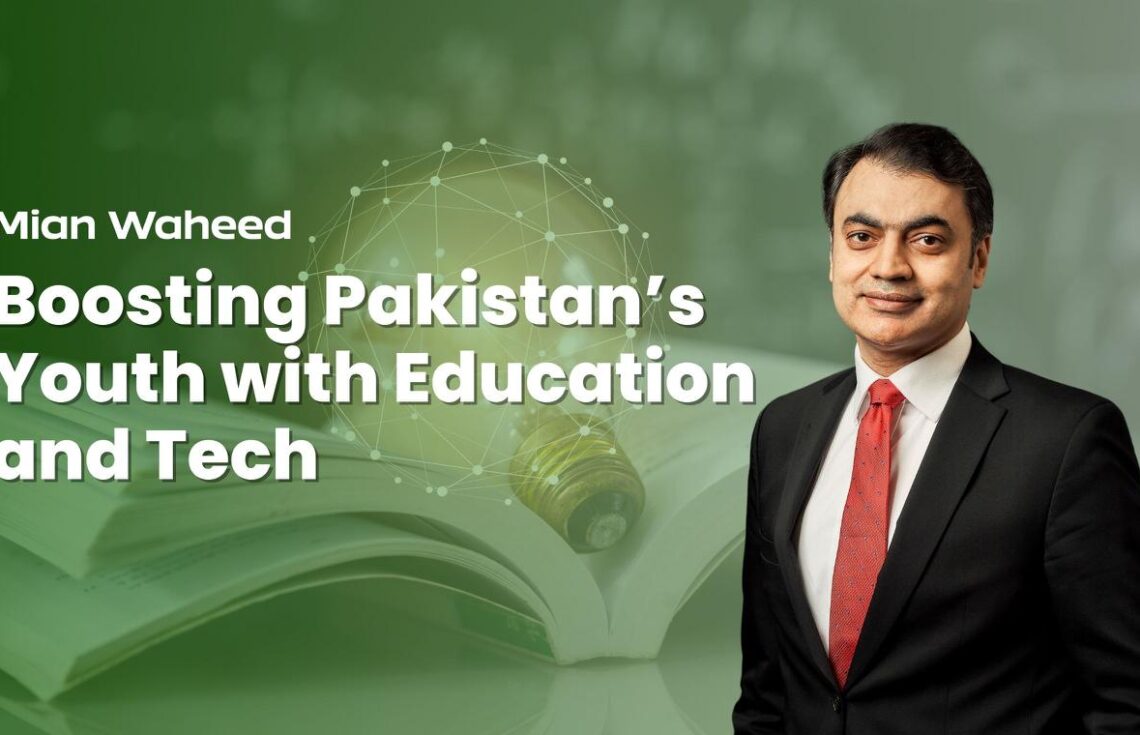 Mian Waheed: Boosting Pakistan’s Youth with Education and Tech