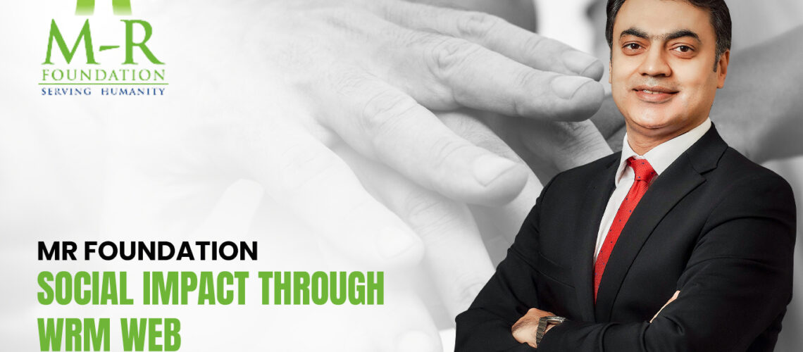 MR Foundation: Social Impact Through WRM WEB