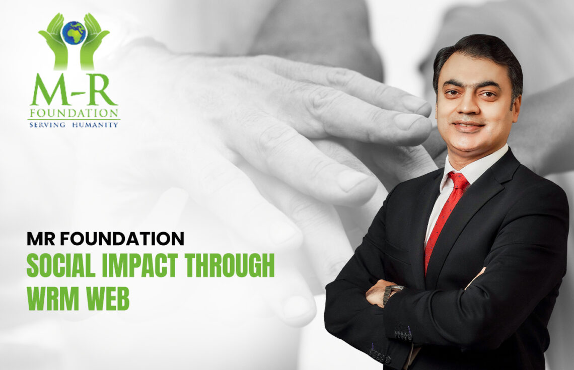 MR Foundation: Social Impact Through WRM WEB