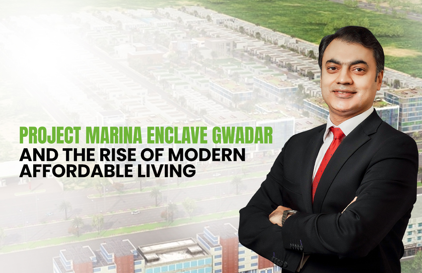 Project Marina Enclave Gwadar and the Rise of Modern Affordable Living
