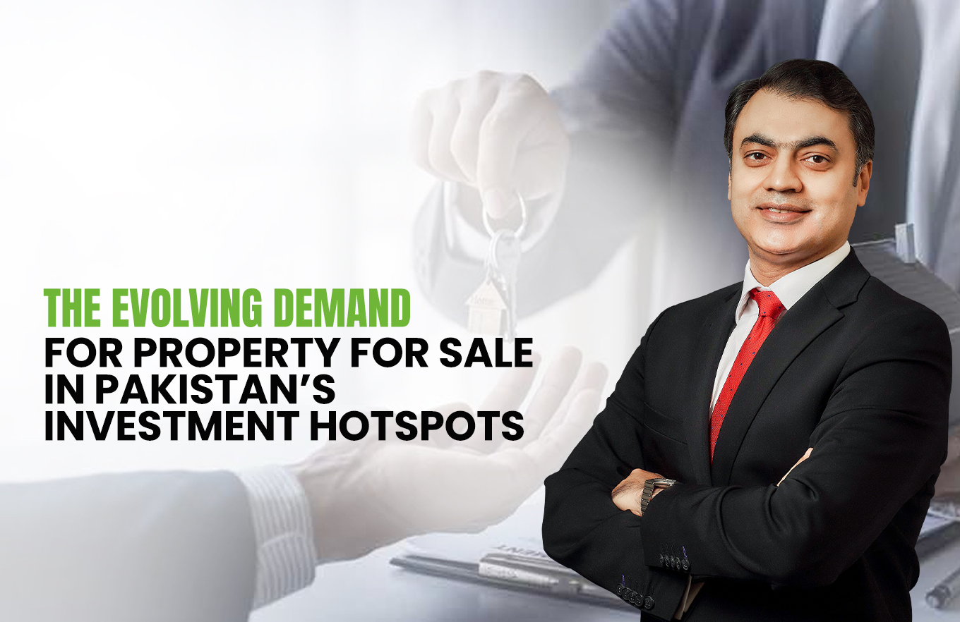 The Evolving Demand for Property for Sale in Pakistan’s Investment Hotspots
