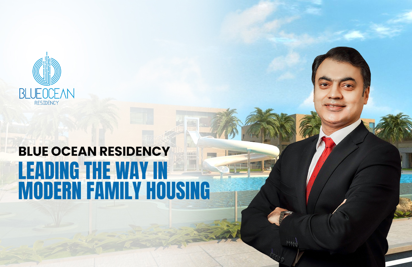 Blue Ocean Residency: Leading the Way in Modern Family Housing
