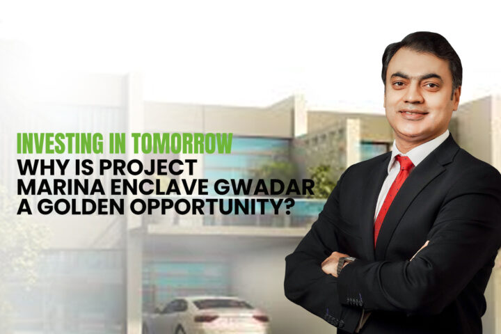 Investing in Tomorrow: Why is Project Marina Enclave Gwadar a Golden Opportunity?